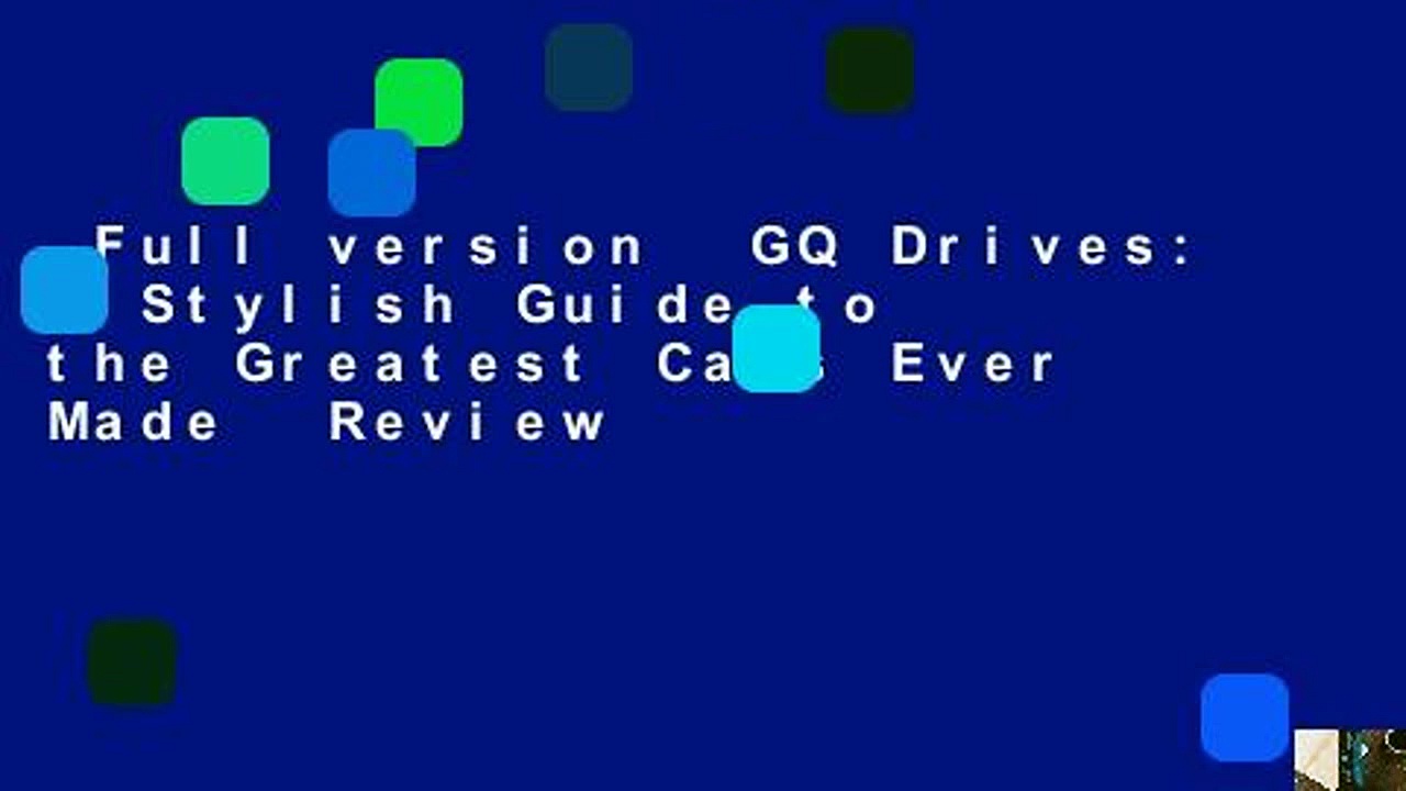 Full version  GQ Drives: A Stylish Guide to the Greatest Cars Ever Made  Review