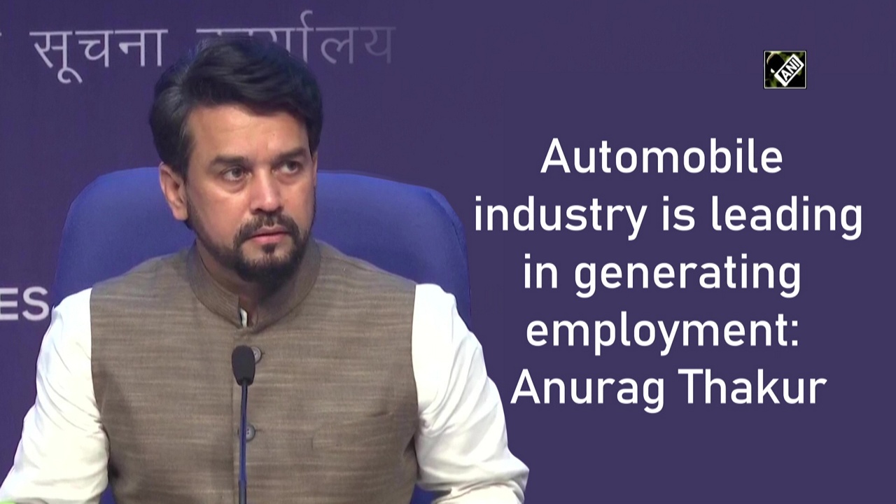 Automobile industry is leading in generating employment: Anurag Thakur
