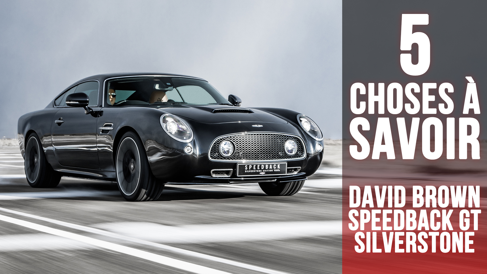 Edition Silverstone, 5 choses à savoir sur le coupé Speedback GT de David Brown Automotive