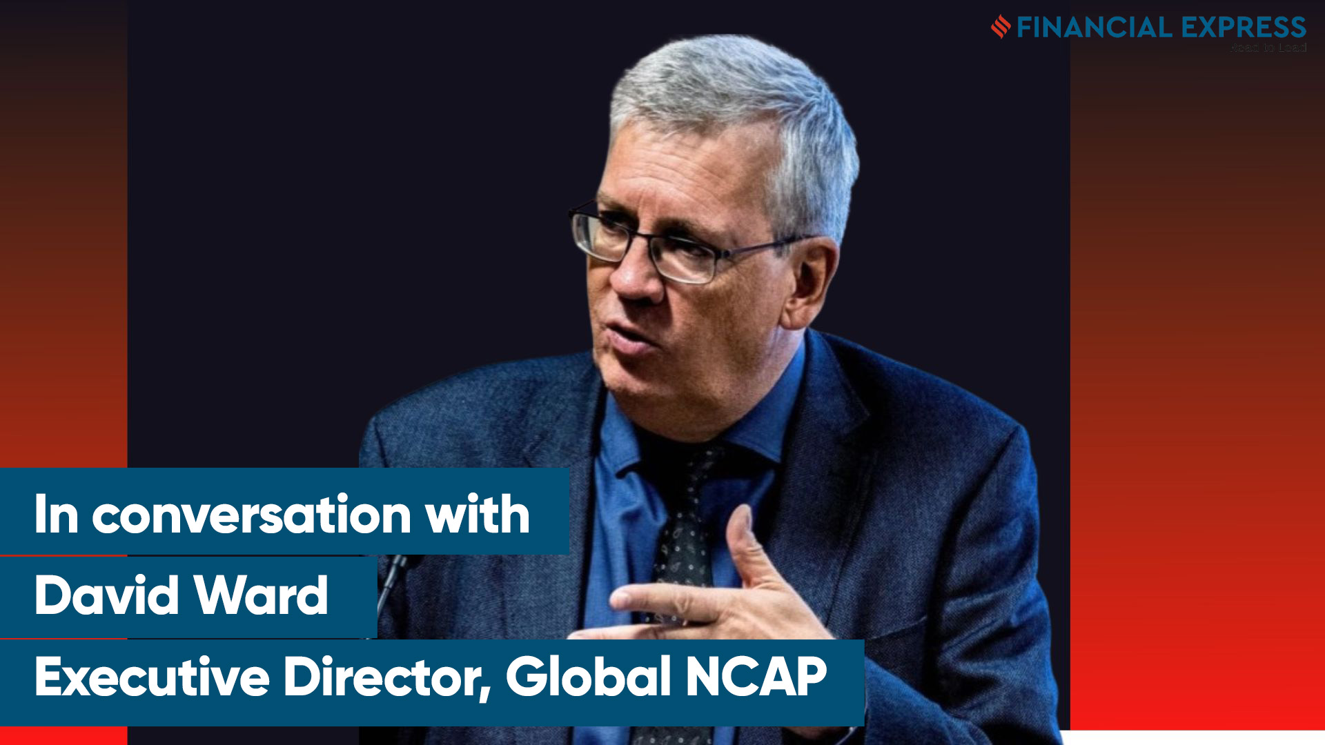 Global NCAP has been a catalyst for Bharat NCAP and not an alternative says David Ward