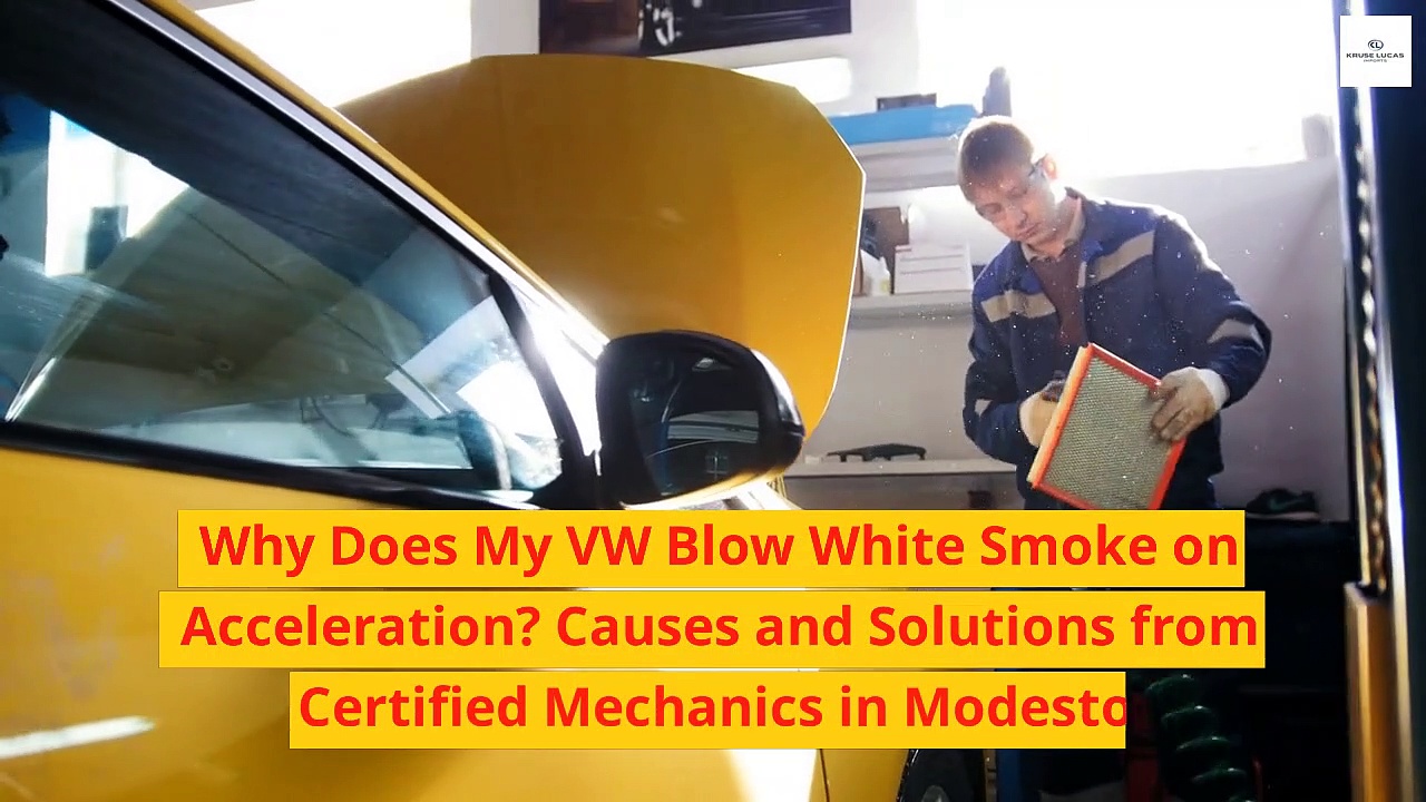 Why Does My VW Blow White Smoke on Acceleration Causes and Solutions from Certified Mechanics in Modesto