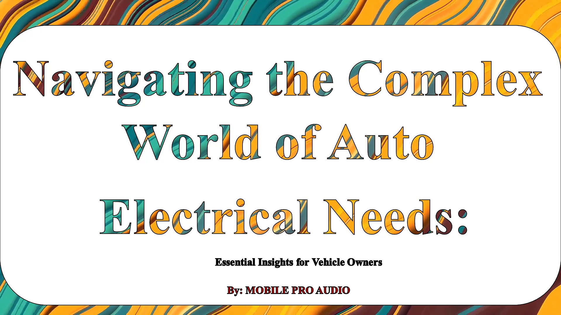 Navigating the Complex World of Auto Electrical Needs