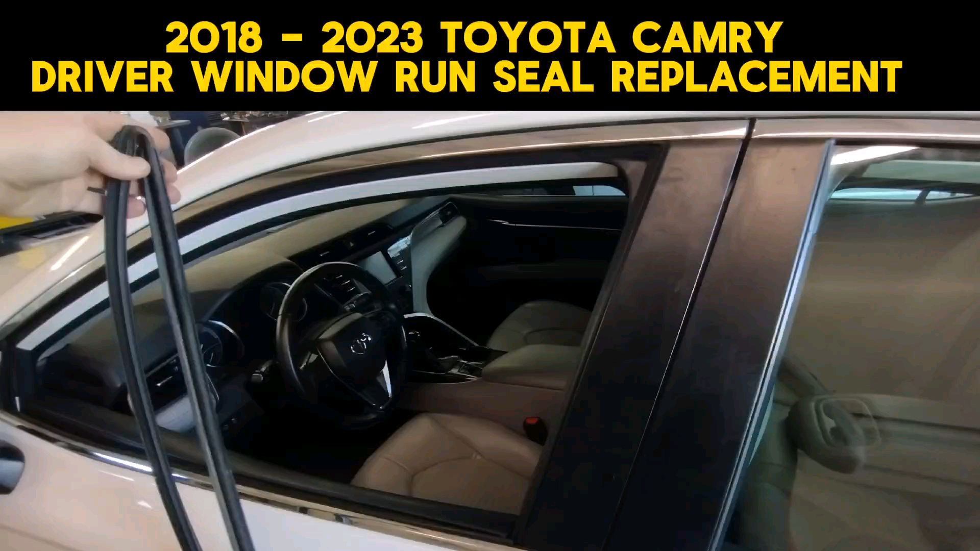 2018 – 2023 TOYOTA CAMRY DRIVER WINDOW RUN SEAL WEATHERSTRIP REPLACEMENT TUTORIAL